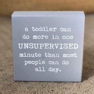 Small funny freestanding wood sign - toddler